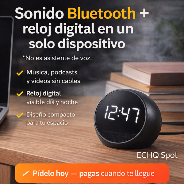 ECHQ Spot – Parlante Bluetooth con Reloj Digital LED para tu Espacio
